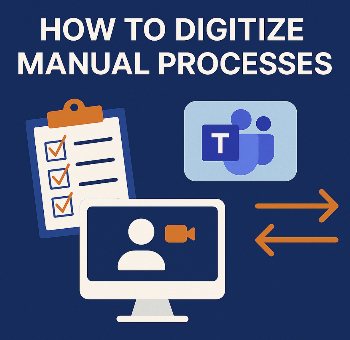How To Digitize Manual Processes With Microsoft Teams