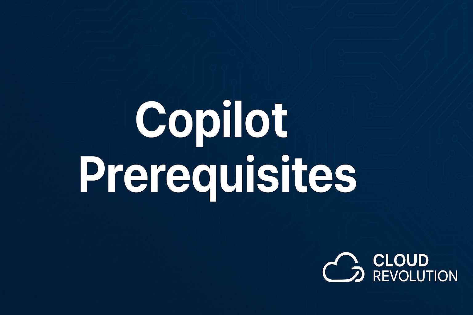 Microsoft 365 Copilot Prerequisites: What You Need to Know