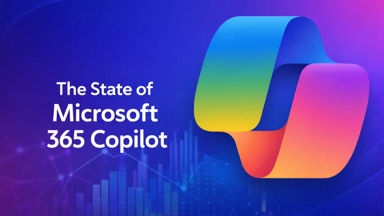 The State of Microsoft 365 Copilot