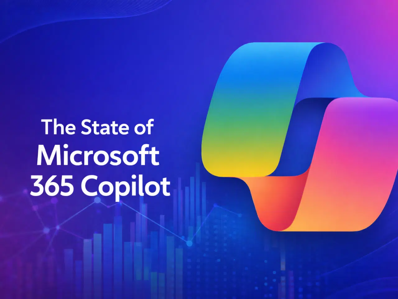 The State of Microsoft 365 Copilot