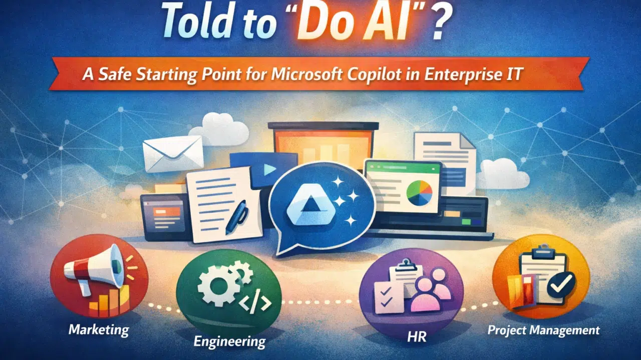 Told to “Do AI”? Here’s a Safe Starting Point with Microsoft Copilot