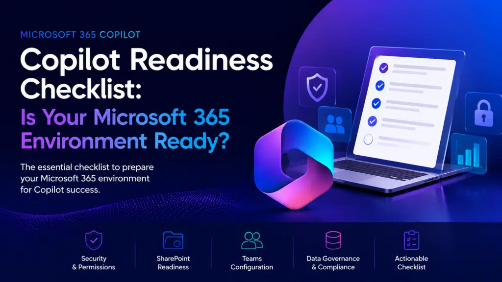 Is Your Microsoft 365 Environment Actually Ready For Copilot? 
